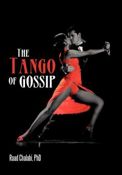 The Tango of Gossip