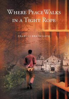 Where Peace Walks in a Tight Rope