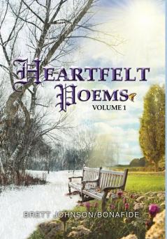 Heartfelt Poems Volume 1