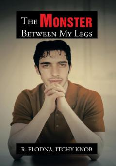 The Monster Between My Legs