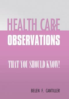 HEALTH CARE OBSERVATIONS