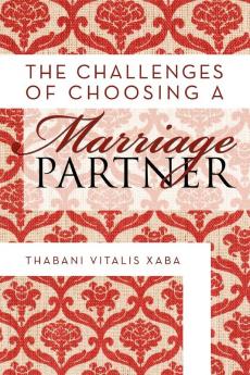 The Challenges Of Choosing A Marriage Partner