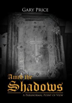 Amid the Shadows