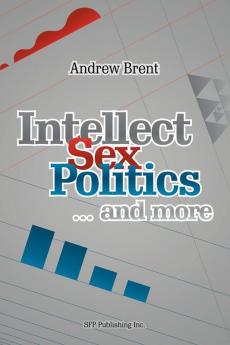 Intellect Sex Politics...and more