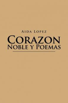 Corazon Noble y Poemas