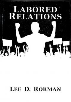 Labored Relations