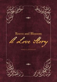 Rocco and Blossom a Love Story