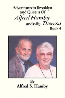 Adventures in Brooklyn and Queens of Alfred Hambie and Wife Theresa Book 4