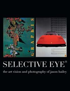 Selective Eye (R): The Artvision and Photography of Jason Hailey