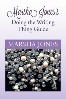 Marsha Jones's Doing the Writing Thing Guide