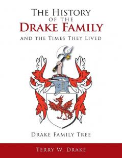 The History of the Drake Family and the Times They Lived