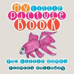 My Little Picture Book: For Little Hands