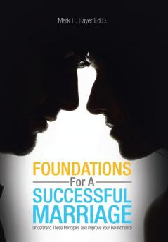 Foundations For A Successful  Marriage