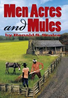 Men Acres and Mules