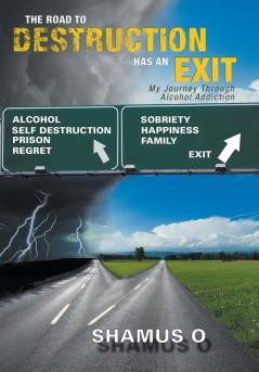 The Road to Destruction Has an Exit