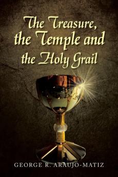 The Treasure the Temple and the Holy Grail