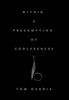 Within a Presumption of Godlessness