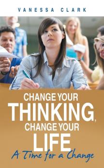 Change Your Thinking Change Your Life