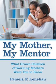 My Mother My Mentor