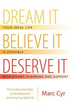 Dream It Believe It Deserve It
