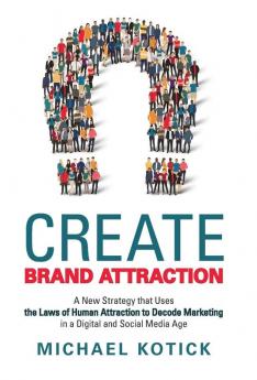 Create Brand Attraction
