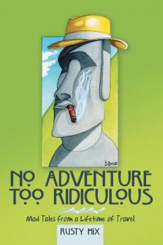 No Adventure Too Ridiculous