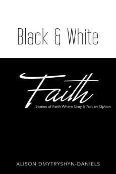 Black & White Faith