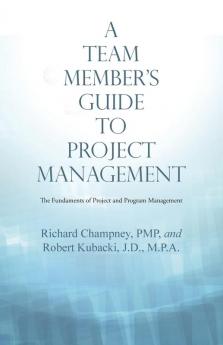 A Team Member'S Guide to Project Management