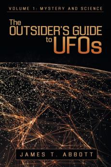 The Outsider's Guide to UFOs
