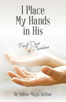 I Place My Hands in His