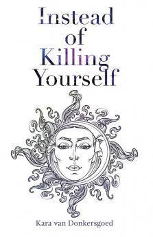 Instead of Killing Yourself