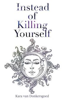 Instead of Killing Yourself