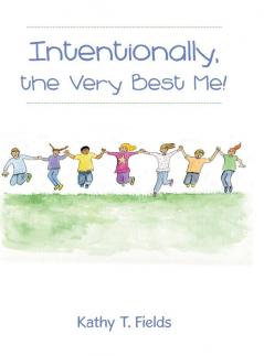 Intentionally the Very Best Me!