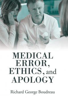 Medical Error Ethics and Apology