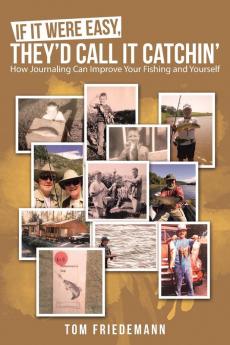 If It Were Easy They'd Call It Catchin'