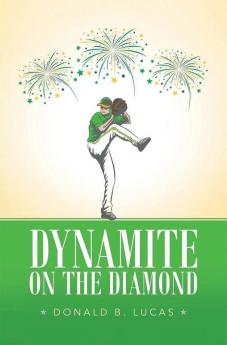 Dynamite on the Diamond
