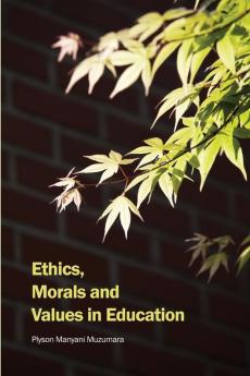 Ethics Morals and Values in Education