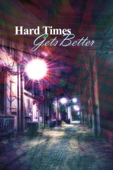 Hard Times Gets Better