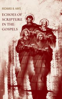 Echoes of Scripture in the Gospels