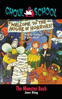 The Monster Bash (Volume 3) (Ghoul School)