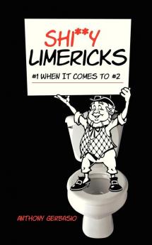 Shi**y Limericks