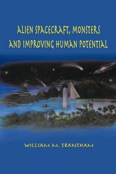Alien Spacecraft Monsters and Improving Human Potential