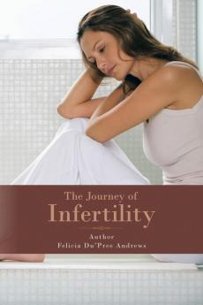 The Journey of Infertility