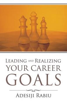 Leading and Realizing Your Career Goals