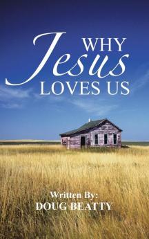 Why Jesus Loves Us