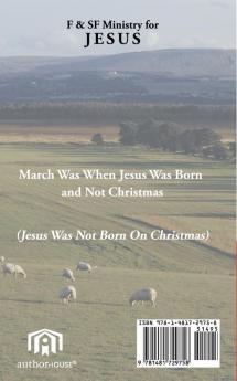 March Was When Jesus Was Born and Not Christmas