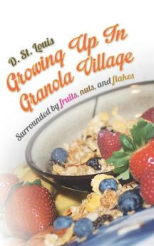 Growing Up in Granola Village