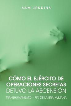 Como El Ejercito de Operaciones Secretas Detuvo La Ascension
