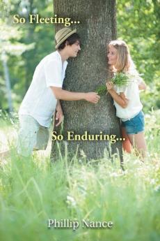 So Fleeting... So Enduring...