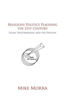 Religious Politics Plaguing the 21st Century